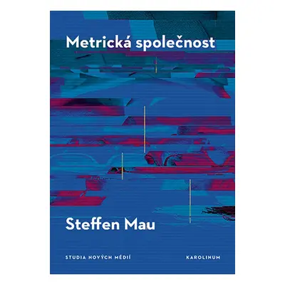 Metrická společnost - Steffen Mau