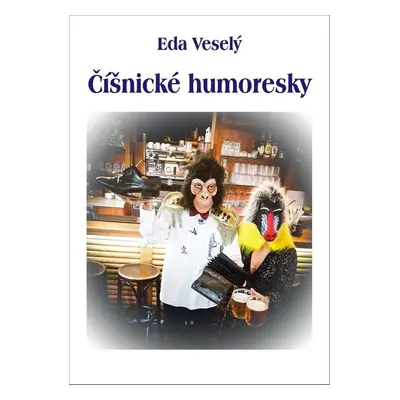 Číšnické humoresky - Eda Veselý