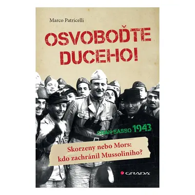 Osvoboďte duceho! - Marco Patricelli