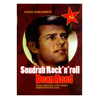 Soudruh Rock´n´Roll - Reggie Nadelsonová