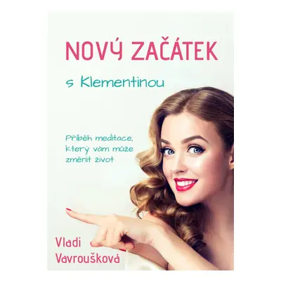 Nový Začátek s Klementinou - Vladi Vavroušková