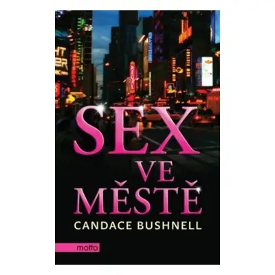 Sex ve městě - Candace Bushnell