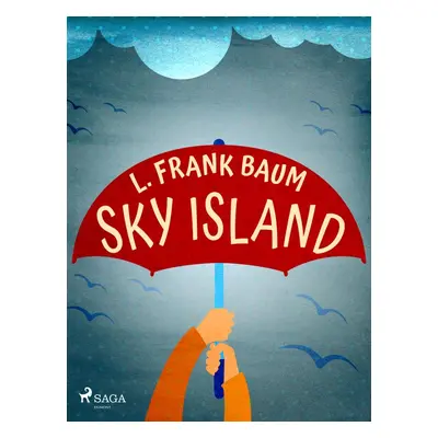 Sky Island - L. Frank Baum