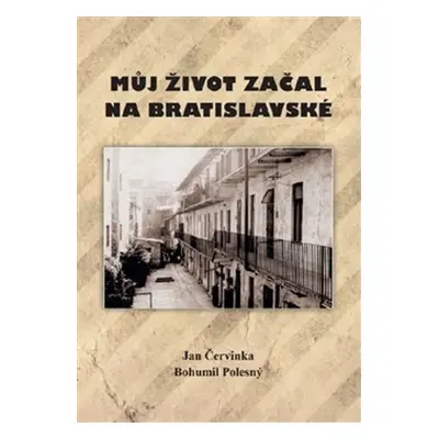 Můj život začal na Bratislavské - Bohumil Polesný