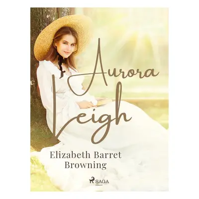 Aurora Leigh - Elizabeth Barrett Browning