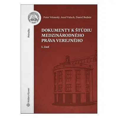 Dokumenty k štúdiu medzinárodného práva - Peter Vršanský