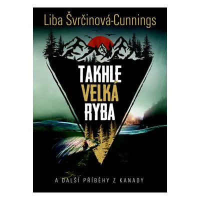 Takhle velká ryba - Liba Cunnings