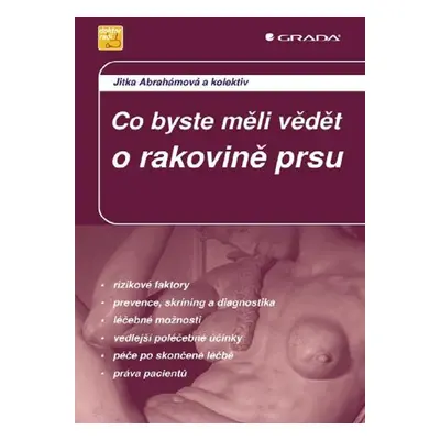 Co byste měli vědět o rakovině prsu - prof. Jitka Abrahámová DrSc.