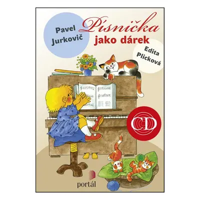 Písnička jako dárek + CD - Pavel Jurkovič