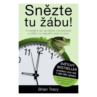 Snězte tu žábu! - Brian Tracy