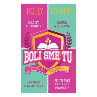 Boli sme tu - Holly Bourne