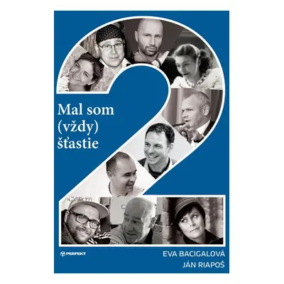 Mal som (vždy) šťastie 2 - Ján Riapoš