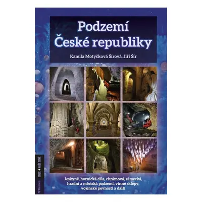 Podzemí České republiky - Jiří Šír