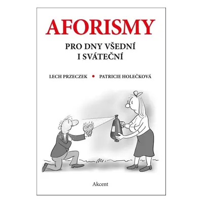 Aforismy pro dny všední i sváteční - Patricie Holečková