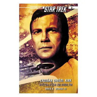 Star Trek Zkouška ohněm Kirk - David R. George