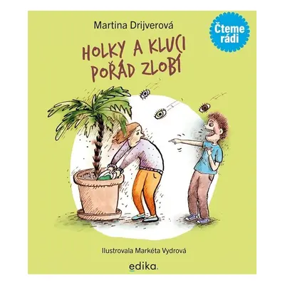 Holky a kluci pořád zlobí - Martina Drijverová