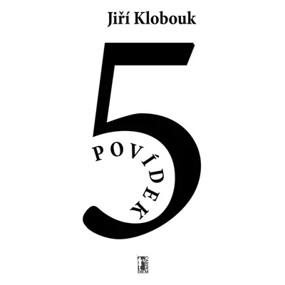 Pět povídek - Jiří Klobouk