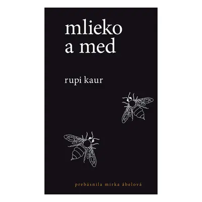 Mlieko a med (SK) - Rupi Kaur