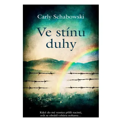 Ve stínu duhy - Carly Schabowski