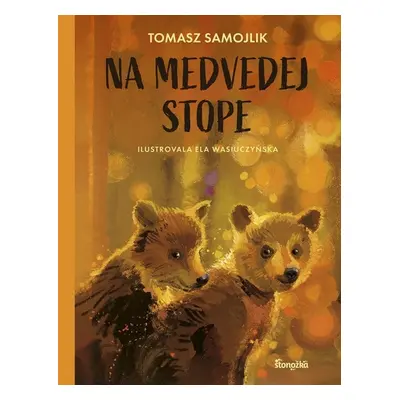 Na medvedej stope - Tomasz Samojlik