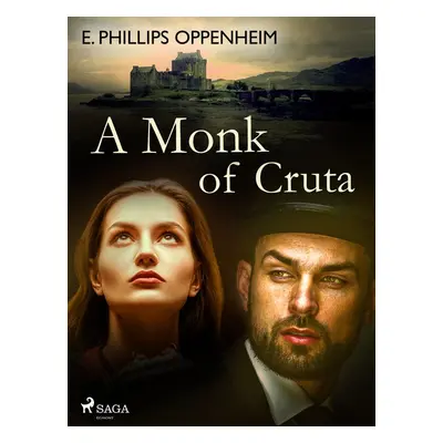 A Monk of Cruta - Edward Phillips Oppenheim