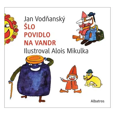 Šlo povidlo na vandr - Jan Vodňanský