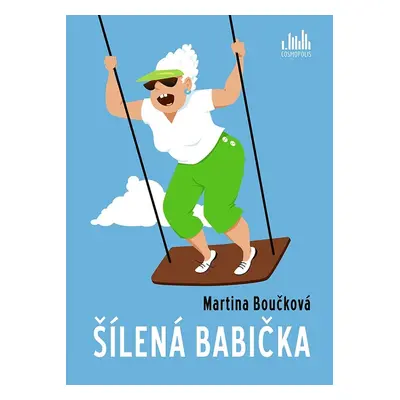 Šílená babička - Martina Boučková