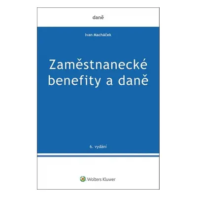 Zaměstnanecké benefity a daně - Ivan Macháček