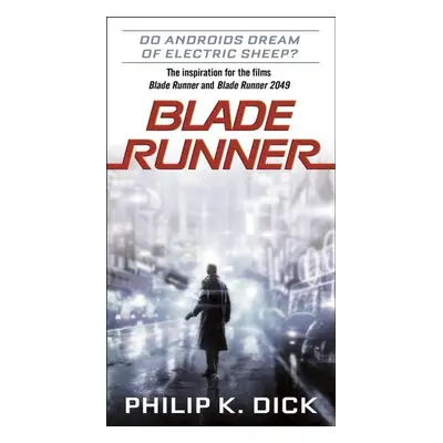 Blade Runner. Movie Tie-In - Philip K. Dick