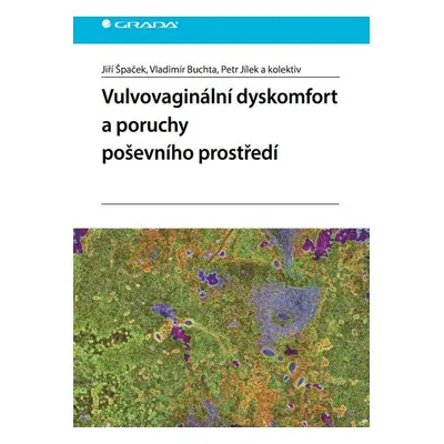 Vulvovaginální dyskomfort a poruchy poševního prostředí - Vladimír Buchta