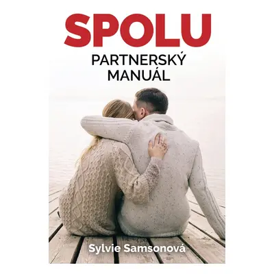 Spolu: partnerský manuál - Sylvie Samsonová