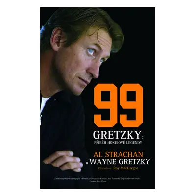 99 Gretzky: Příběh hokejové legendy - Wayne Gretzky