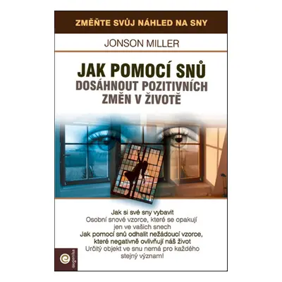 Jak pomoci snů dosáhnout pozitivních změn v životě - Jonson Miller