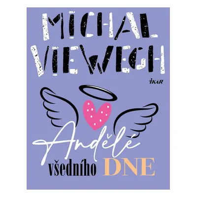 Andělé všedního dne - Michal Viewegh