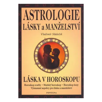 Astrologie lásky a manželství - Prof. JUDr. Vladimír Sládeček