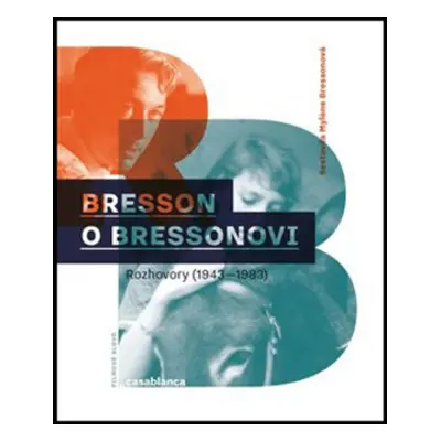 Bresson o Bressonovi - Mylene Bressonová