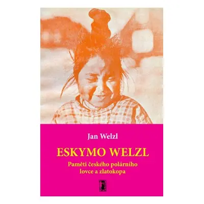 Eskymo Welzl - Jan Welzl