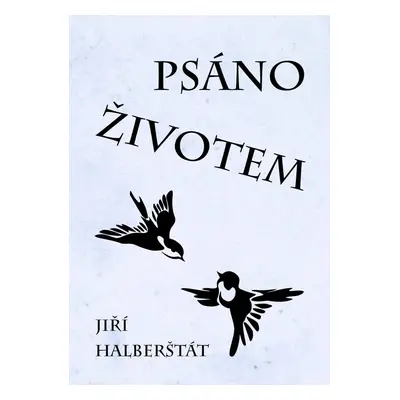 Psáno životem - Jiří Halberštát st.