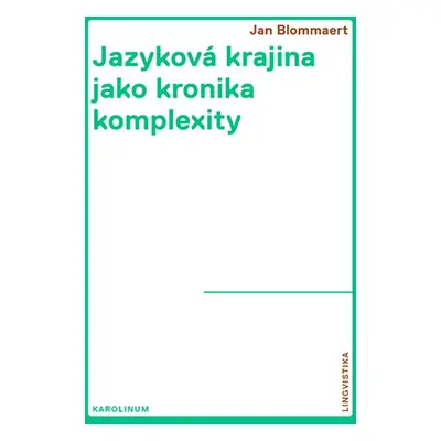 Jazyková krajina jako kronika komplexity - Jan Blommaert