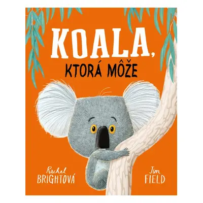 Koala, ktorá môže - Jim Field