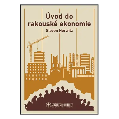 Úvod do rakouské ekonomie - Steven Horwitz