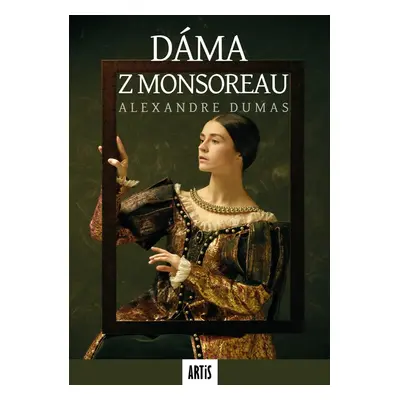 Dáma z Monsoreau 1+2 - Alexander Dumas ml.