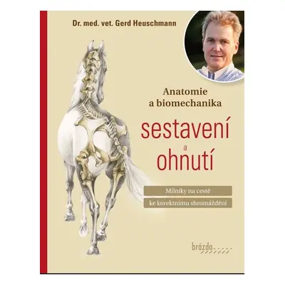 Anatomie a biomechanika sestavení a ohnutí - Gerd Heuschmann