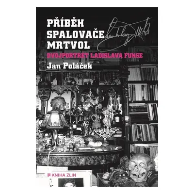 Příběh spalovače mrtvol - Jan Poláček