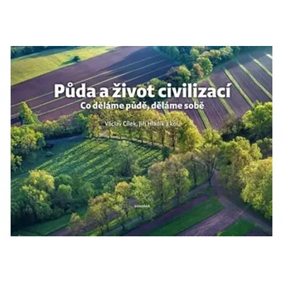 Půda a život civilizací - Jiří Hladík