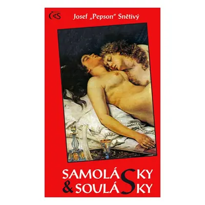 Samolásky a soulásky - Josef Snětivý