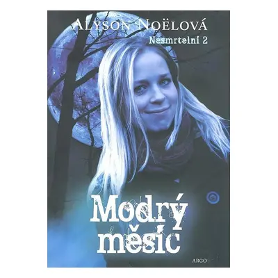 Modrý měsíc Nesmrtelní 2 - Alyson Noëlová