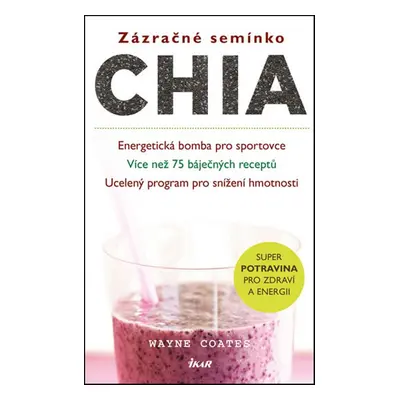 Zázračné semínko chia - Wayne Coates