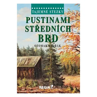 Pustinami středních Brd - Otomar Dvořák