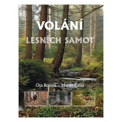 Volání lesních samot - Ota Bouzek